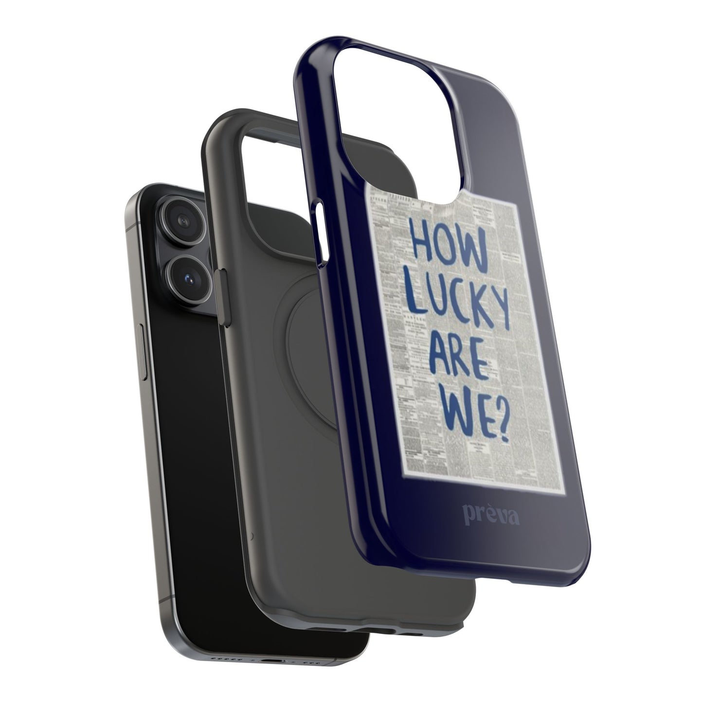 Navy How Lucky Are We Phone Case