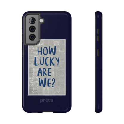 Navy How Lucky Are We Phone Case