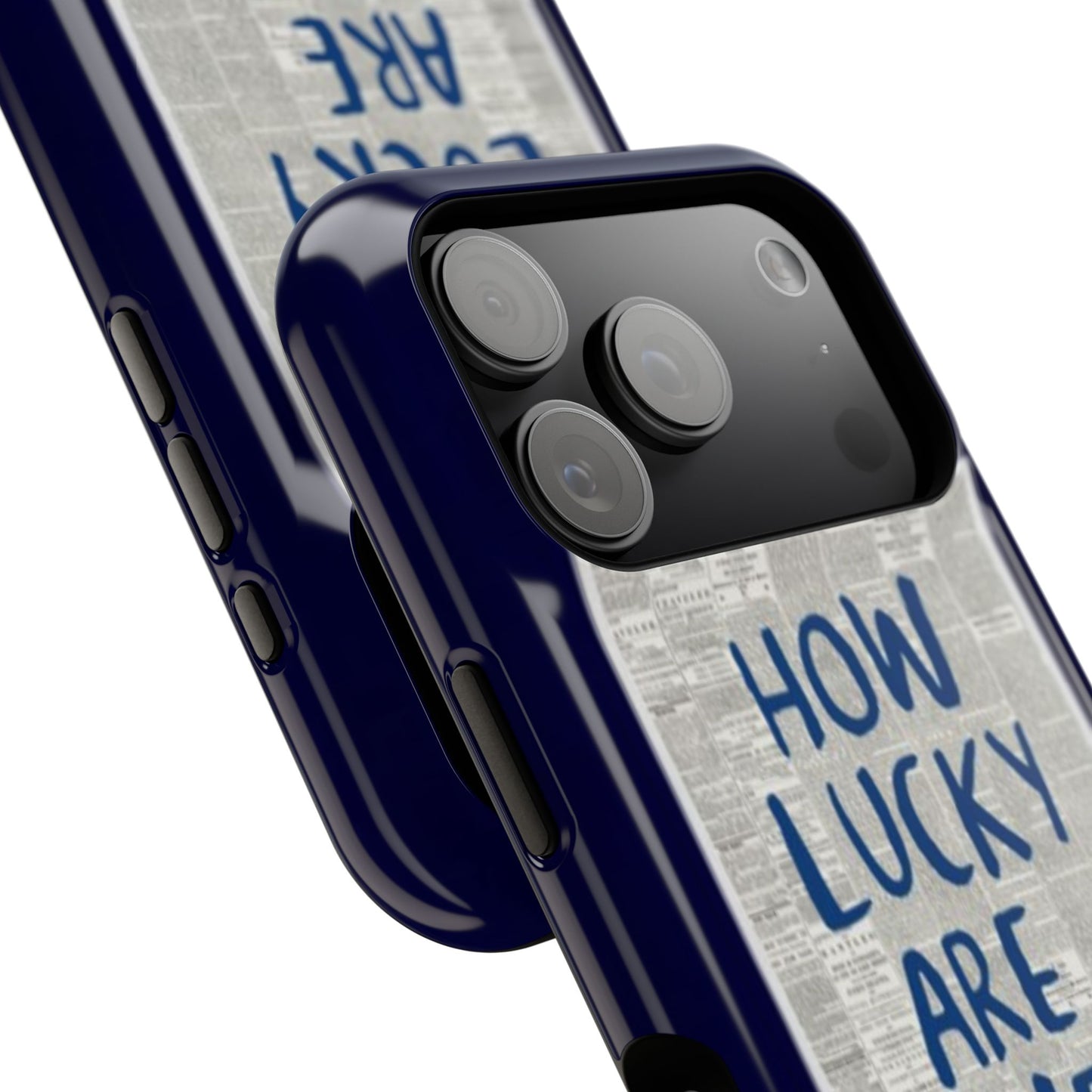 Navy How Lucky Are We Phone Case