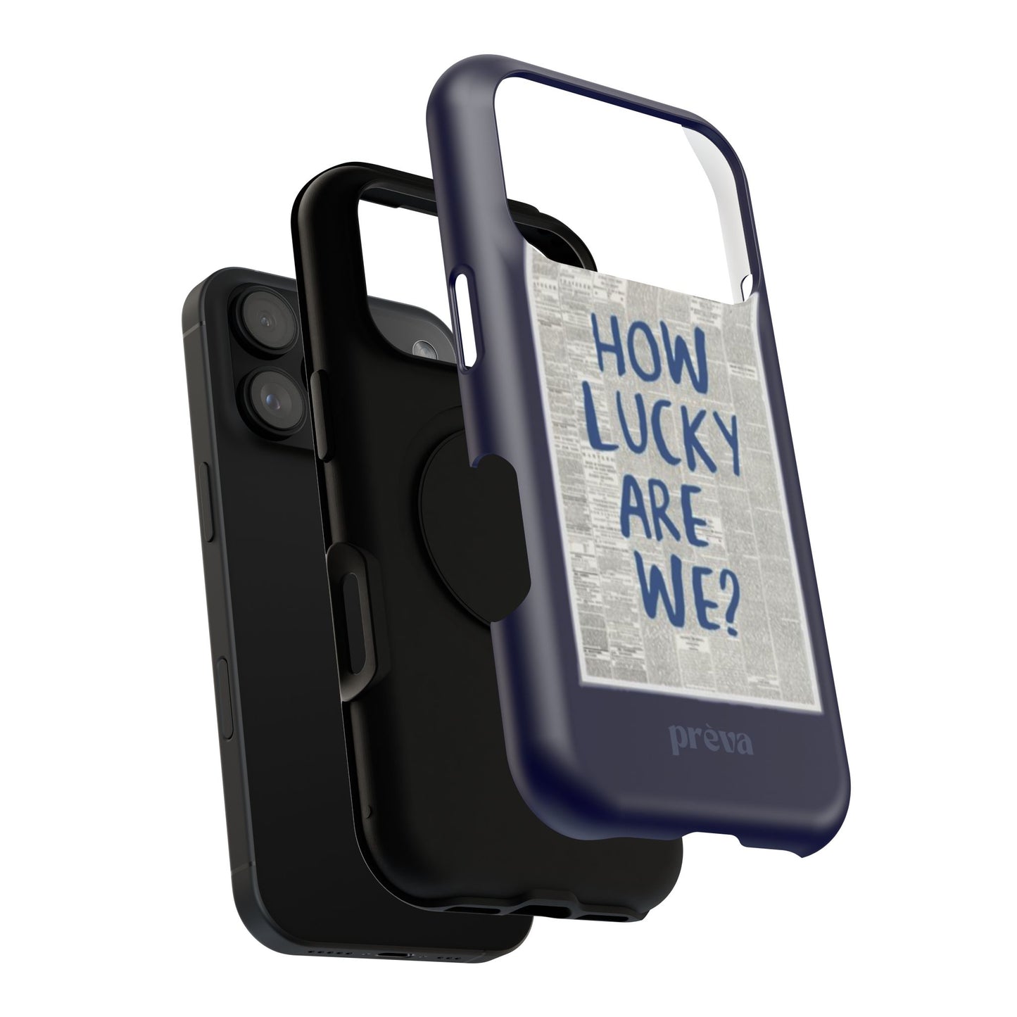Navy How Lucky Are We Phone Case