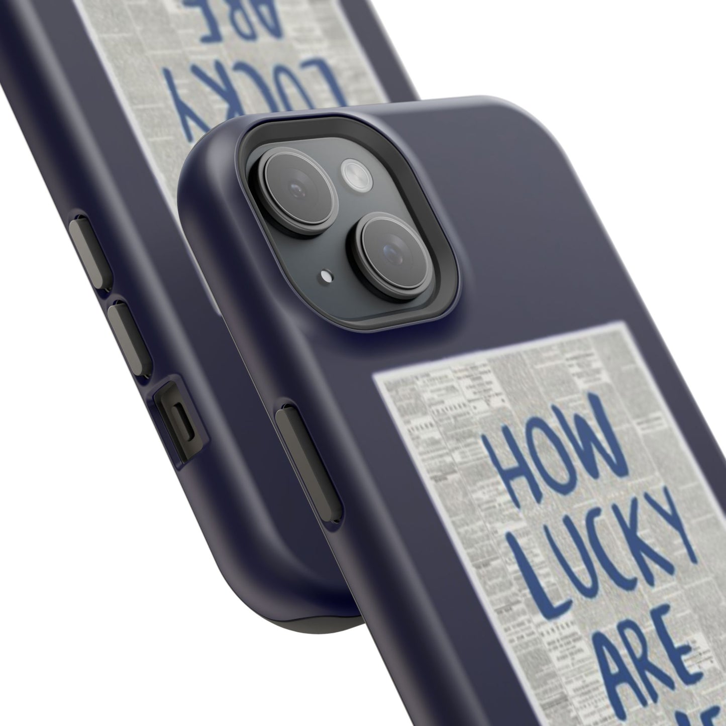 Navy How Lucky Are We Phone Case