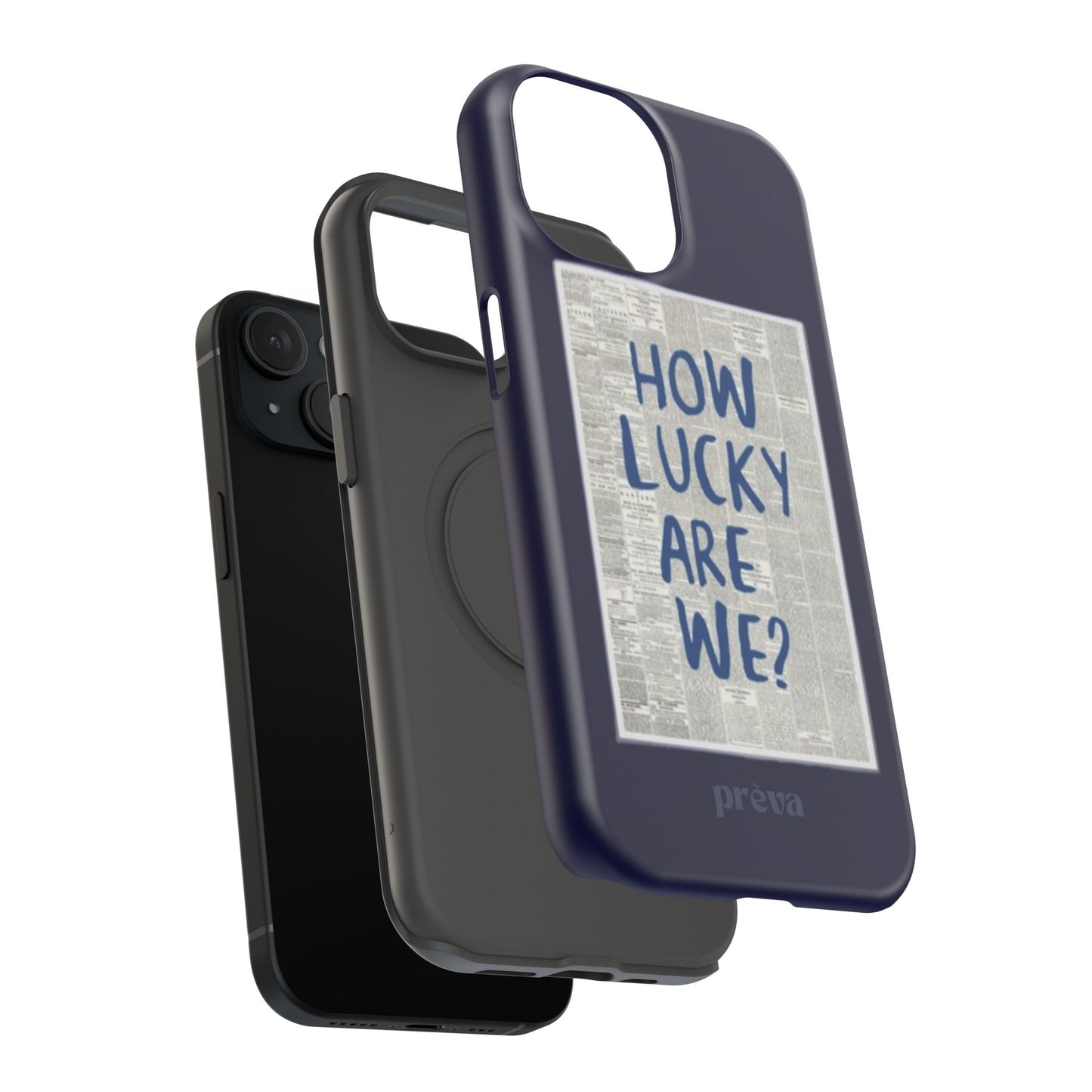 Navy How Lucky Are We Phone Case