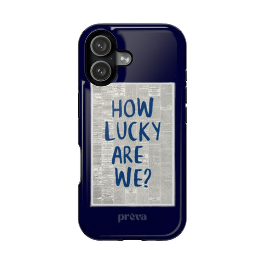 Navy How Lucky Are We Phone Case