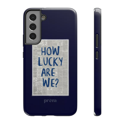 Navy How Lucky Are We Phone Case