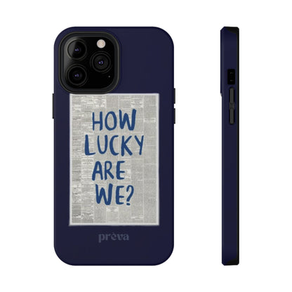 Navy How Lucky Are We Phone Case