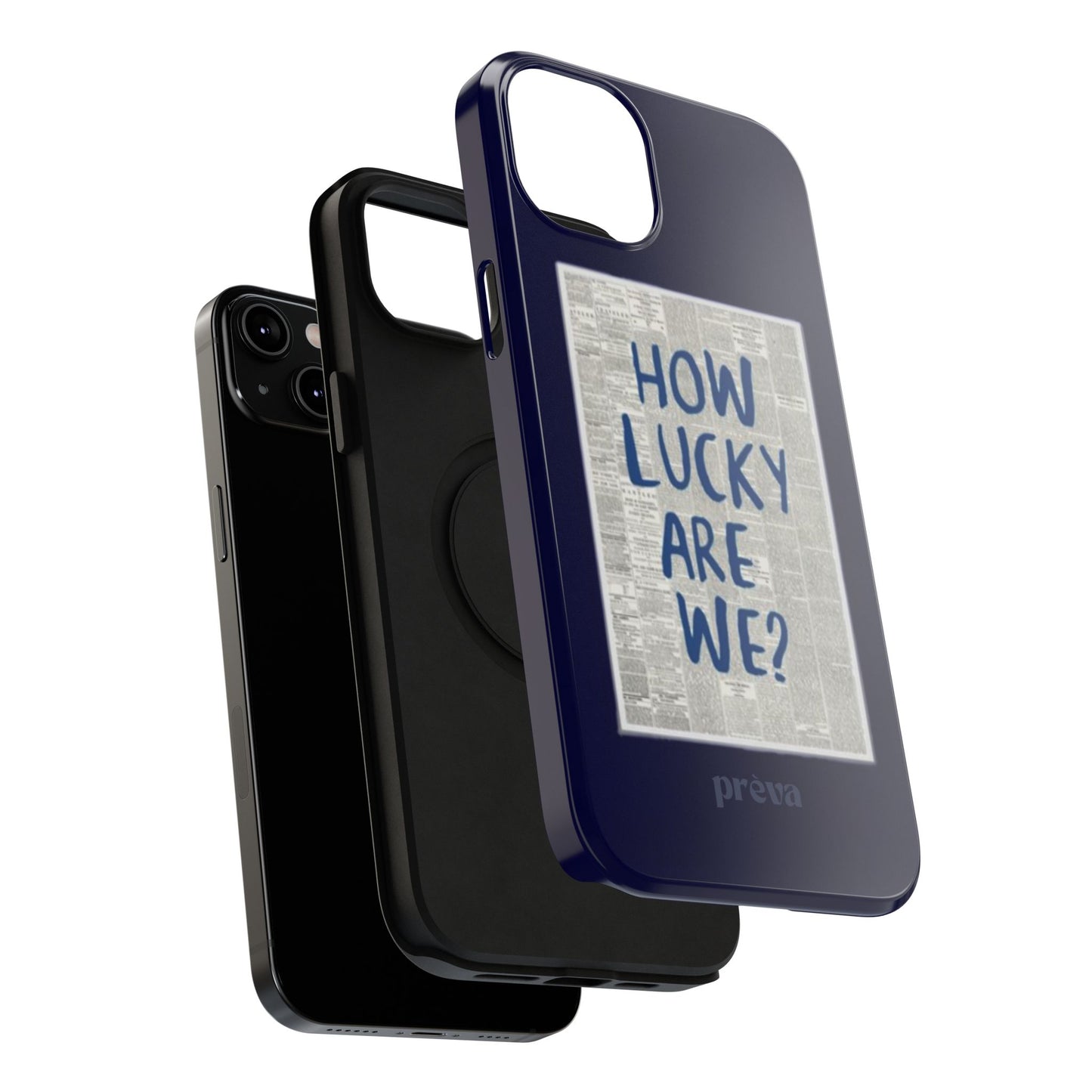 Navy How Lucky Are We Phone Case