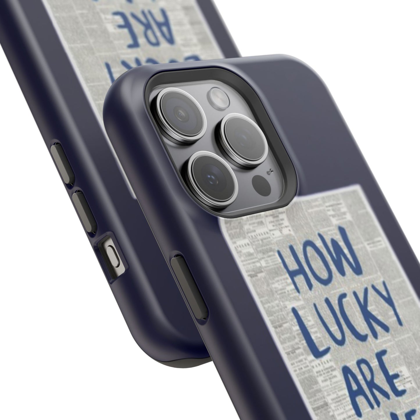 Navy How Lucky Are We Phone Case