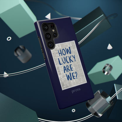 Navy How Lucky Are We Phone Case