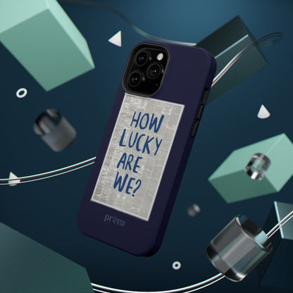 Navy How Lucky Are We Phone Case