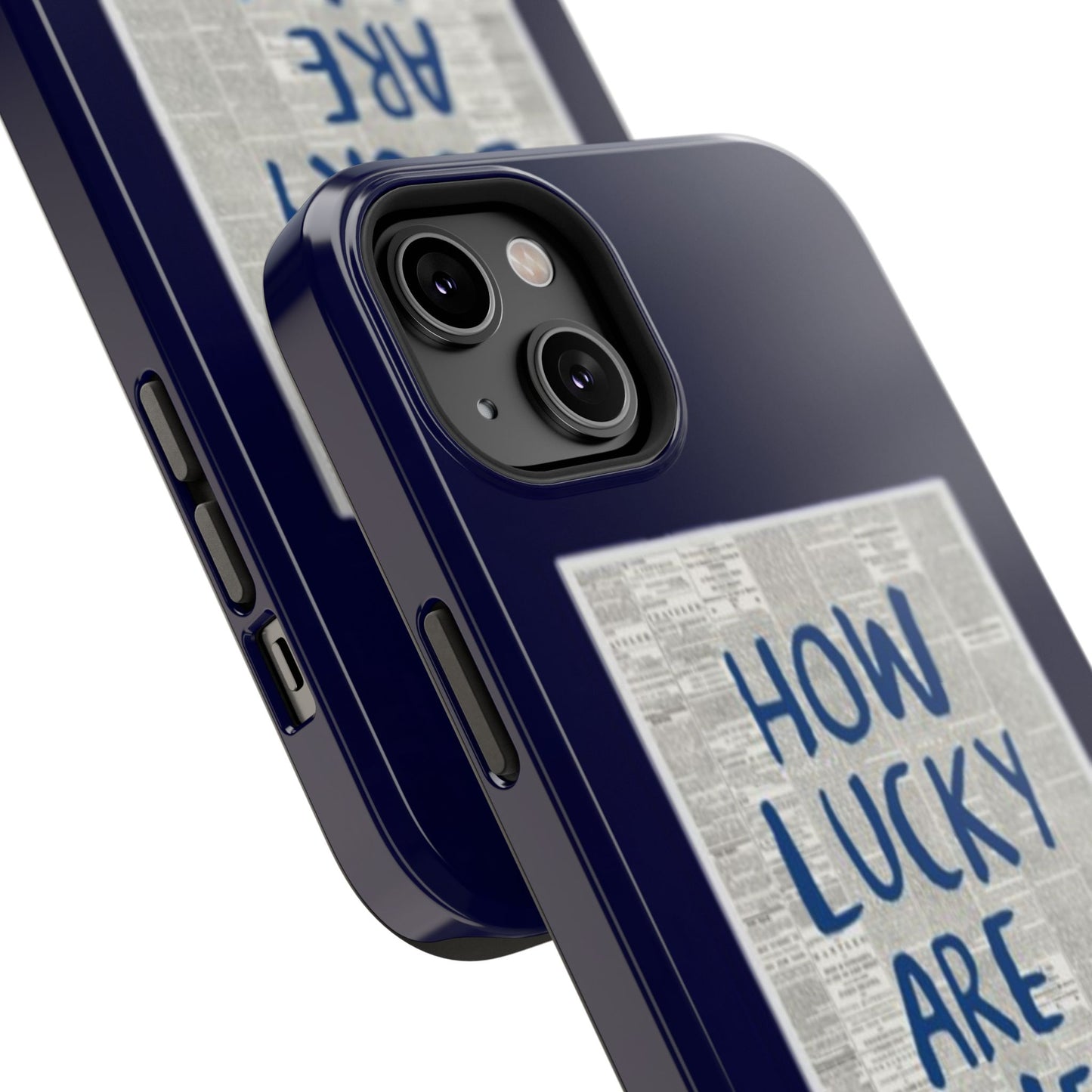 Navy How Lucky Are We Phone Case