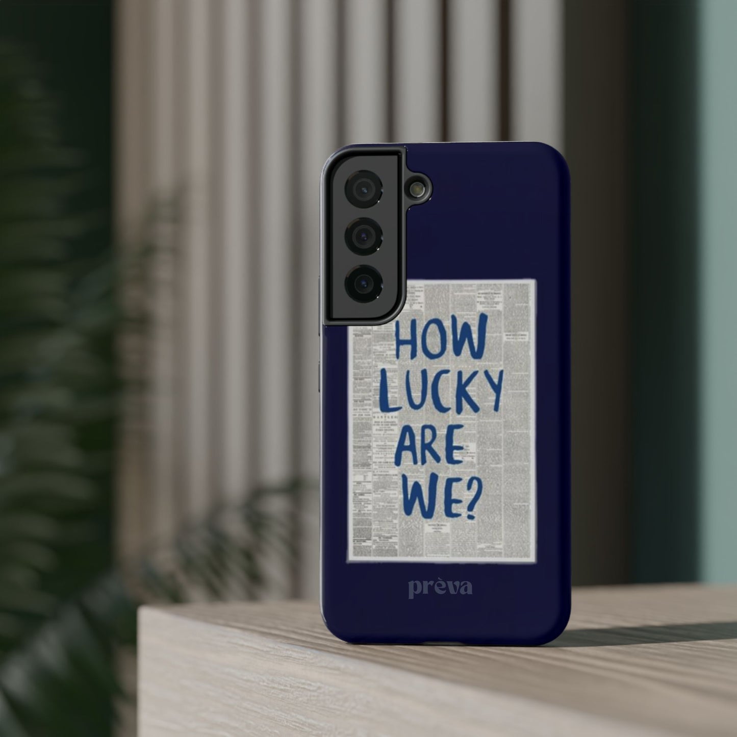 Navy How Lucky Are We Phone Case
