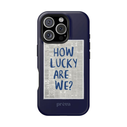 Navy How Lucky Are We Phone Case