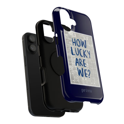 Navy How Lucky Are We Phone Case