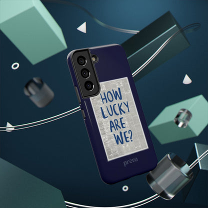 Navy How Lucky Are We Phone Case