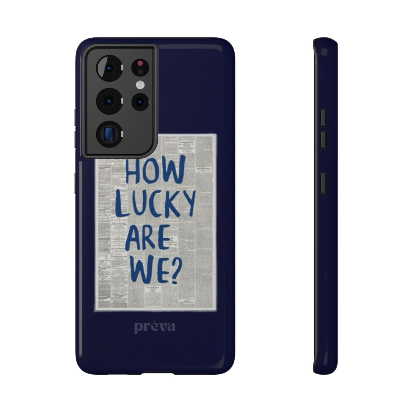Navy How Lucky Are We Phone Case