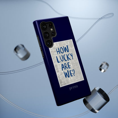 Navy How Lucky Are We Phone Case