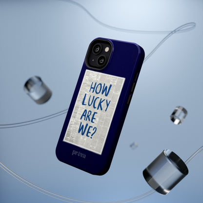Navy How Lucky Are We Phone Case