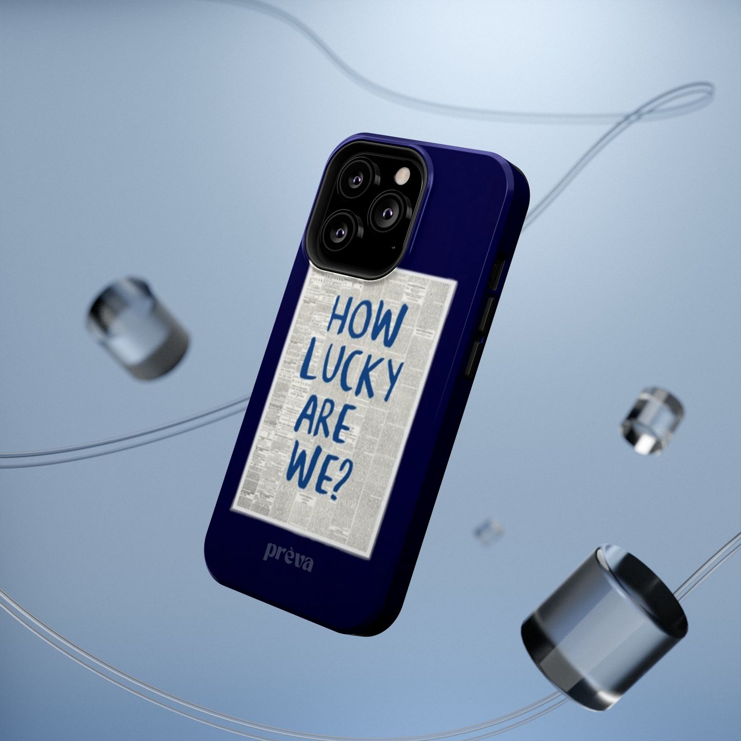 Navy How Lucky Are We Phone Case